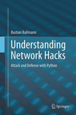 Understanding Network Hacks : Attack and Defense with Python