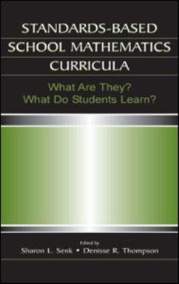Standards-Based School Mathematics Curricula : What Are They? What Do Students Learn?