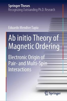Ab Initio Theory of Magnetic Ordering : Electronic Origin of Pair- and Multi-Spin Interactions
