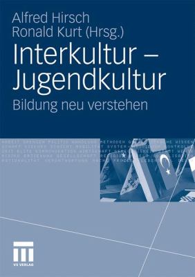 Interkultur - Jugendkultur : Bildung Neu Verstehen