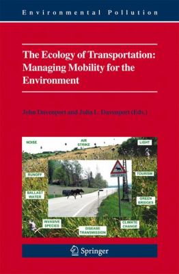 The Ecology of Transportation : Managing Mobility for the Environment