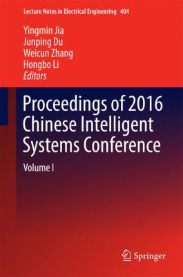 Proceedings of 2016 Chinese Intelligent Systems Conference : Volume I