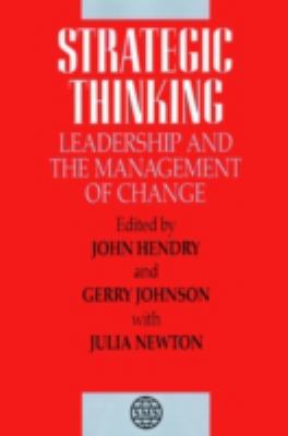 Strategic Thinking : Leadership and the Management of Change