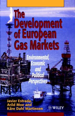 The Development of European Gas Markets : Environmental, Economic and Political Perspectives