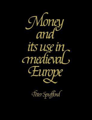 Money and Its Use in Medieval Europe