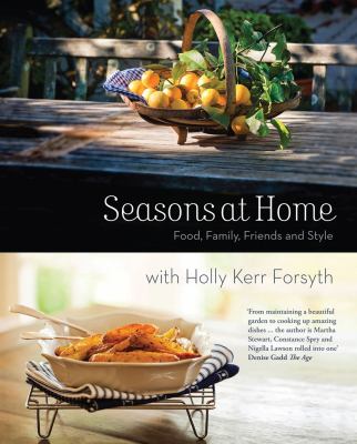Seasons at Home : Food, Family, Friends and Style