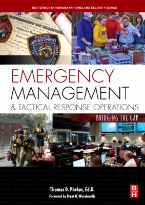 Emergency Management and Tactical Response Operations : Bridging the Gap