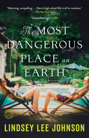 The Most Dangerous Place on Earth : A Novel