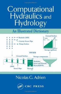 Computational Hydraulics and Hydrology : An Illustrated Dictionary