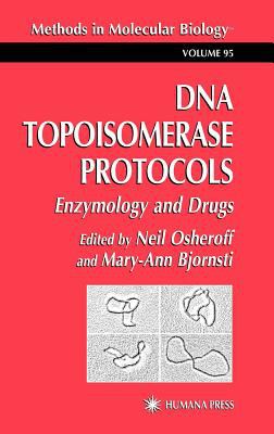 DNA Topoisomerase Protocols Vol. II : Enzymology and Drugs