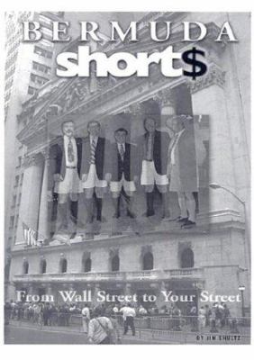 Bermuda Shorts : From Wall Street to Your Street