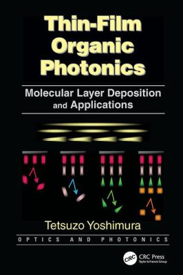 Thin-Film Organic Photonics : Molecular Layer Deposition and Applications