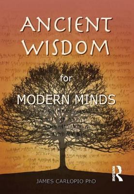 Ancient Wisdom for Modern Minds : A Thinking Heart and a Feeling Mind
