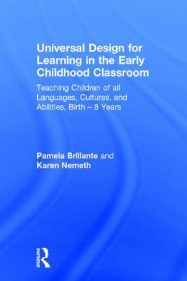 Universal Design for Learning in the Early Childhood Classroom : Teaching Children of All Languages, Cultures, and Abilities, Birth - 8 Years