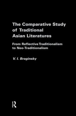 The Comparative Study of Traditional Asian Literatures : From Reflective Traditionalism to Neo-Traditionalism