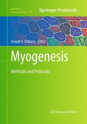 Myogenesis : Methods and Protocols