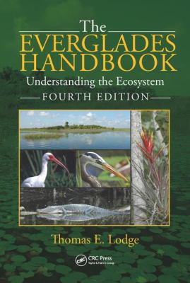 The Everglades Handbook : Understanding the Ecosystem, Fourth Edition