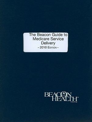 The Beacon Guide to Medicare Service Delivery