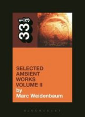 Aphex Twin's Selected Ambient Works Volume II