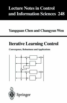 Iterative Learning Control : Convergence, Robustness and Applications
