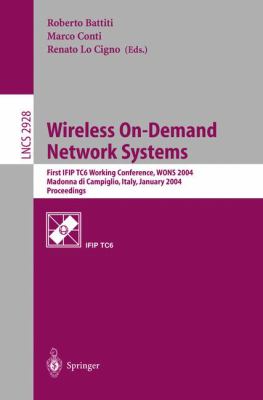 Wireless On-Demand Network Systems : First IFIP TC6 Working Conference, Wons 2004 Madonna Di Campiglio, Italy, January 2004, Proceedings
