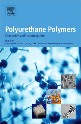 Polyurethane Polymers : Composites and Nanocomposites