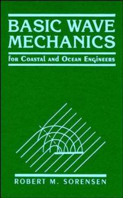 Basic Wave Mechanics : For Coastal and Ocean Engineers