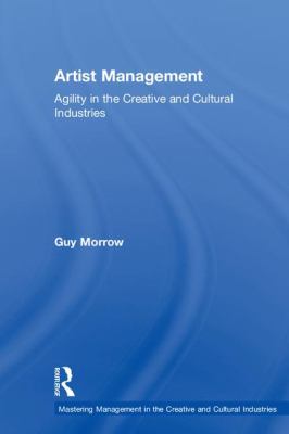 Artist Management : Agility in the Creative and Cultural Industries