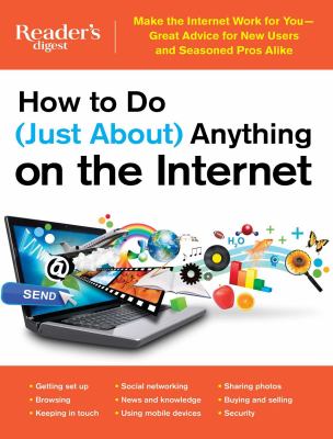 How to Do (Just about) Anything on the Internet