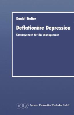 Deflationäre Depression : Konsequenzen Für das Management