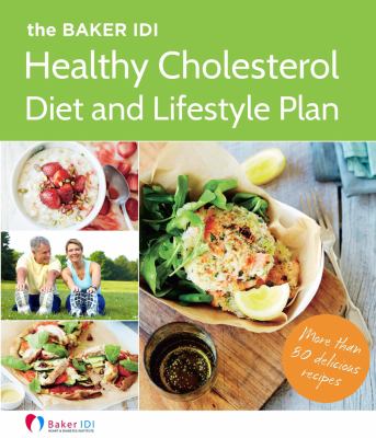 Healthy Cholesterol Diet and Lifestyle Plan : More Than 80 Delicious Recipes