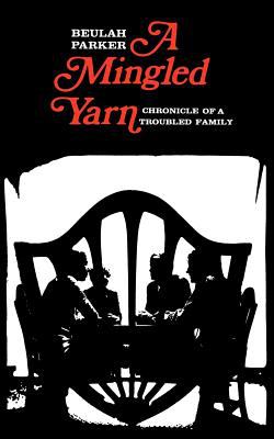 A Mingled Yarn : Chronicle of a Troubled Family