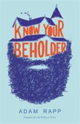 Know Your Beholder : A Novel