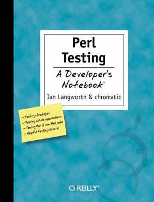 Perl Testing: a Developer's Notebook : A Developer's Notebook