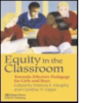 Equity in the Classroom : Towards Effective Pedagogy for Girls and Boys