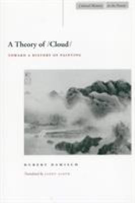 A Theory of /Cloud : Toward a History of Painting