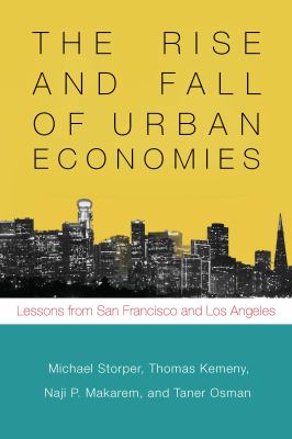 The Rise and Fall of Urban Economies : Lessons from San Francisco and Los Angeles