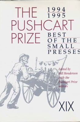 The Pushcart Prize XIX : Best of the Small Presses 1994-1995