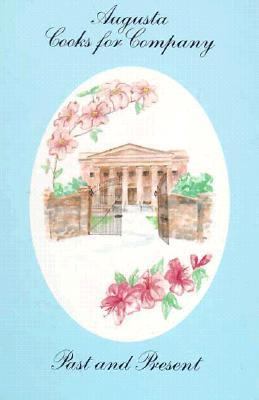 Augusta Cooks for Company : Past and Present
