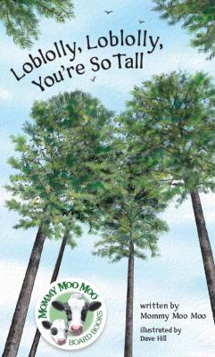 Loblolly, Loblolly, You're So Tall