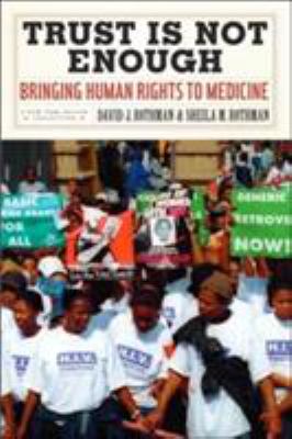 Trust Is Not Enough : Bringing Human Rights to Medicine