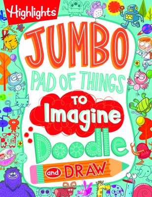 Jumbo Pad of Things to Imagine, Doodle, and Draw