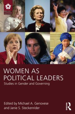 Women As Political Leaders : Studies in Gender and Governing