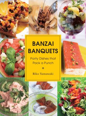 Banzai Banquets : Party Dishes That Pack a Punch
