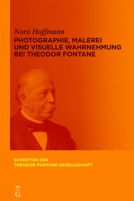Photographie, Malerei und Visuelle Wahrnehmung Bei Theodor Fontane