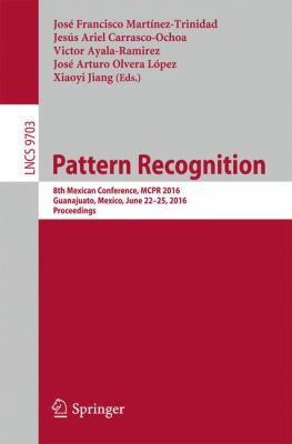 Pattern Recognition : 8th Mexican Conference, MCPR 2016, Guanajuato, Mexico, June 22-25, 2016. Proceedings
