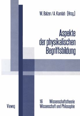 Aspekte der Physikalischen Begriffsbildung : Theoret. Begriffe U. Operationale Definitionen