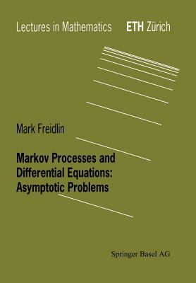 Markov Processes and Differential Equations : Asymptotic Problems