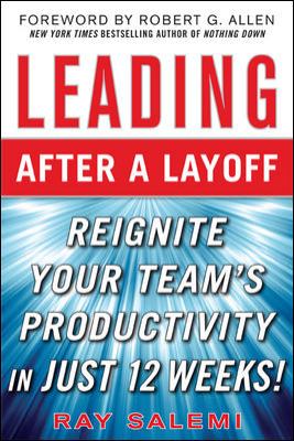 Leading after a Layoff: Reignite Your Team's Productivity... Quickly