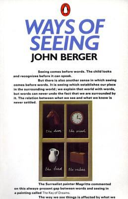 Ways of Seeing : Based on the BBC Television Series